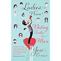 Ladies, Please!: Dating Truths By A Man