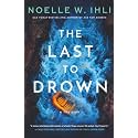 The Last to Drown: A Thriller