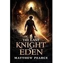 The Last Knight Of Eden