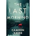 The Last Morning: A Thriller (The Secrets of Chapel Roads)