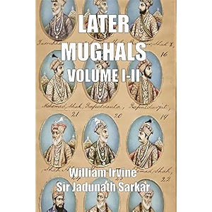 later mughals volume 1-2 in 2 books