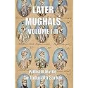 LATER MUGHALS Volume 1-2 (In 2 Books)