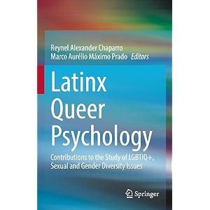 latinx queer psychology contributions to the study of lgbtiq sexual and gender diversity issues