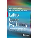 Latinx Queer Psychology: Contributions to the Study of Lgbtiq+, Sexual and Gender Diversity Issues