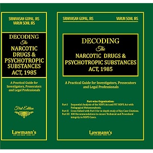 lawmann39s decoding the narcotic drugs and psychotropic substances act 1985  ndps  a practical guide for investigators prosecutors and legal professionals