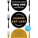 Leaders Eat Last: Why Some Teams Pull Together and Others Don't