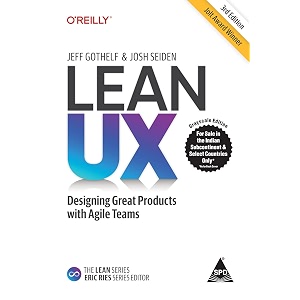 lean ux creating great products with agile teams third edition grayscale indian edition
