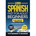 Learn Spanish Fast for Adult Beginners: 8-in-1 Workbook: From Beginner to Advanced: 15-Minute Daily Lessons and Exercises, Short Stories, Plus a Rich Vocabulary Collection (Easy Spanish)