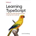 Learning TypeScript: Enhance Your Web Development Skills Using Type-Safe JavaScript