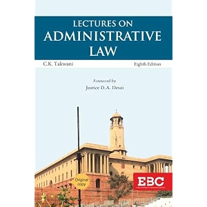 lectures on administrative law  ck takwani 
