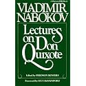 Lectures On Don Quixote: Nabokov's Literary Criticism of the Spanish Classic Challenging Satire to Reveal a Catalog of Cruelty