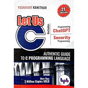 let us c - 21st edition - includes chat gpt programming  security programming - 21sted - for 2026 exams
