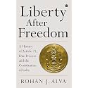 Liberty After Freedom: A History of Article 21, Due Process and the Constitution of India