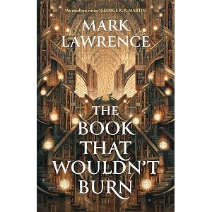 the book that wouldnt burn book 1 the library trilogy book one in the groundbreaking library trilogy