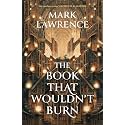 The Book That Wouldn’t Burn: Book 1 (The Library Trilogy): Book one in the groundbreaking Library Trilogy
