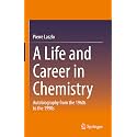 A Life and Career in Chemistry: Autobiography from the 1960s to the 1990s