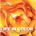 Life in Color: National Geographic Photographs (National Geographic Collectors Series)