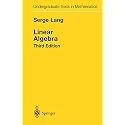 Linear Algebra (Undergraduate Texts in Mathematics)