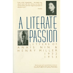 a literate passion letters of anais nin amp henry miller 1932-1953