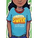 A Little Bit Super: With Small Powers Come Big Problems