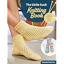 The Little Sock Knitting Book: Learn the Basics with Colorful, Stylish Projects (Landauer) How to Knit Socks That Fit, with Easy Patterns and Step-by-Step Photos for Heels and Toes, for Beginners