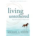 Living Untethered: Beyond the Human Predicament
