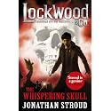 Lockwood & Co: The Whispering Skull: Book 2