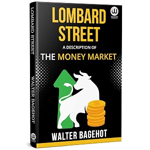 lombard street  a description of the money market  walter bagehot  english money book  banking and finance  financial markets by simple investing  studies in tape reading by d richard wyckoff