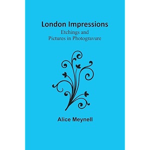 london impressions etchings and pictures in photogravure