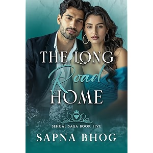 the long road home an indian billionaire second chance romance sehgal family amp friends book 5
