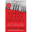 The Lords of Easy Money: How the Federal Reserve Broke the American Economy