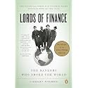 Lords of Finance: The Bankers Who Broke the World (Pulitzer Prize Winner)