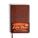 The Love Dare, LeatherTouch: A 40-Day Challenge for Husbands and Wives to Understand and Practice Unconditional Love - Includes Free Online Marriage Evaluation
