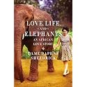 Love, Life, and Elephants: An African Love Story