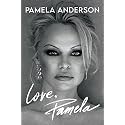 Love, Pamela: A Moving Celebrity Memoir about Reclaiming Your Narrative
