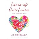 Loves of Our Lives: Poems for Hopeful Hearts