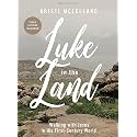 Luke in the Land - Bible Study for Women with Video Access: Walking with Jesus in His First-Century World