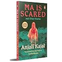 Ma is Scared: And other Stories