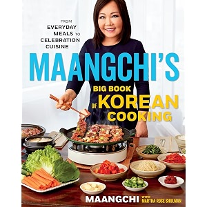 maangchi39s big book of korean cooking from everyday meals to celebration cuisine