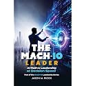 The MACH-10 Leader: AI-Native Leadership at Decision Speed (The MACH-10 Leadership Series)