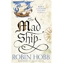 The Mad Ship (The Liveship Traders, Book 2): A Remarkable Epic Fantasy of Pirates and Magic