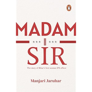 madam sir the story of bihar39s first lady ips officer