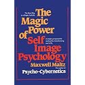 The Magic Power of Self-Image Psychology