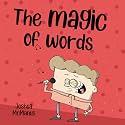 The Magic Of Words! (Childrens Books): childrens books 2-7 (Giggle-tastic stories)