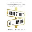 Main Street Millionaire: How to Make Extraordinary Wealth Buying Ordinary Businesses