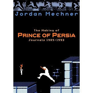 the making of prince of persia mechner journals series book 2