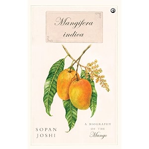 mangifera indica a biography of the mango