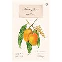 Mangifera indica: A Biography of the Mango