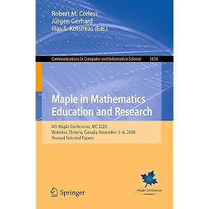 maple in mathematics education and research 4th maple conference mc 2020 waterloo ontario canada november 2-6 2020 revised selected papers  in computer and information science 1414