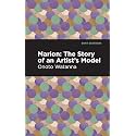 Marion: The Story of an Artist's Model (Mint Editions - Voices from Api)